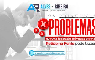 Os principais problemas que uma declaração de imposto de renda retido na fonte pode trazer