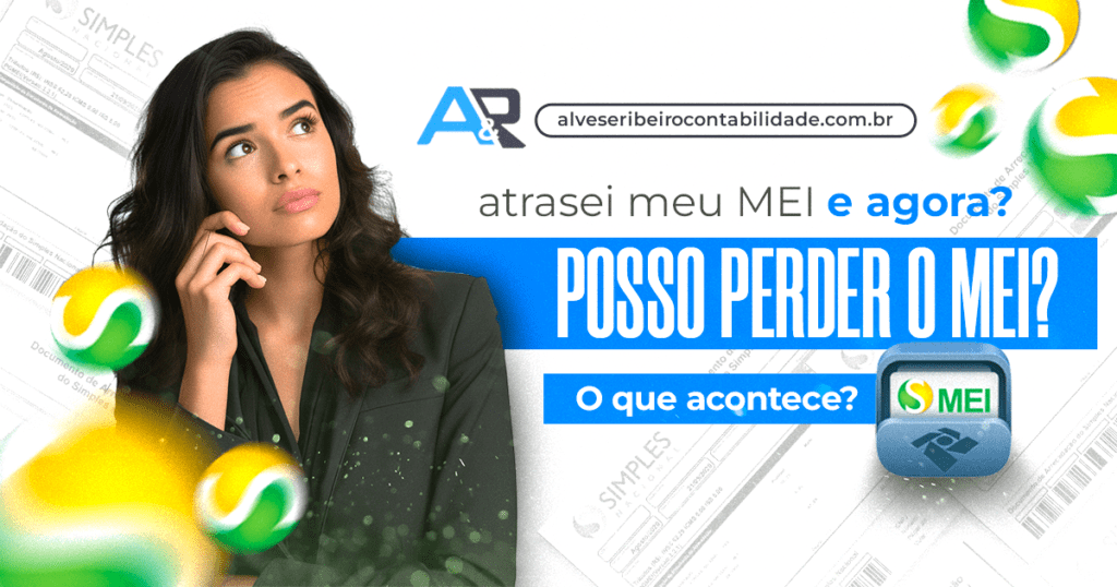 Atrasei meu MEI e agora? O que acontece? Posso perder o MEI?